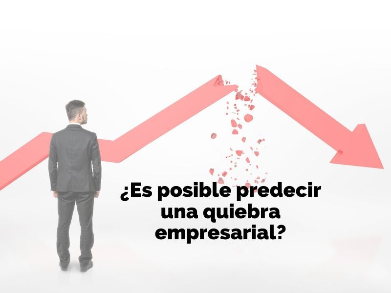 ¿Se puede predecir una quiebra?