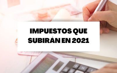 Conoce los impuestos que subirán con el año nuevo